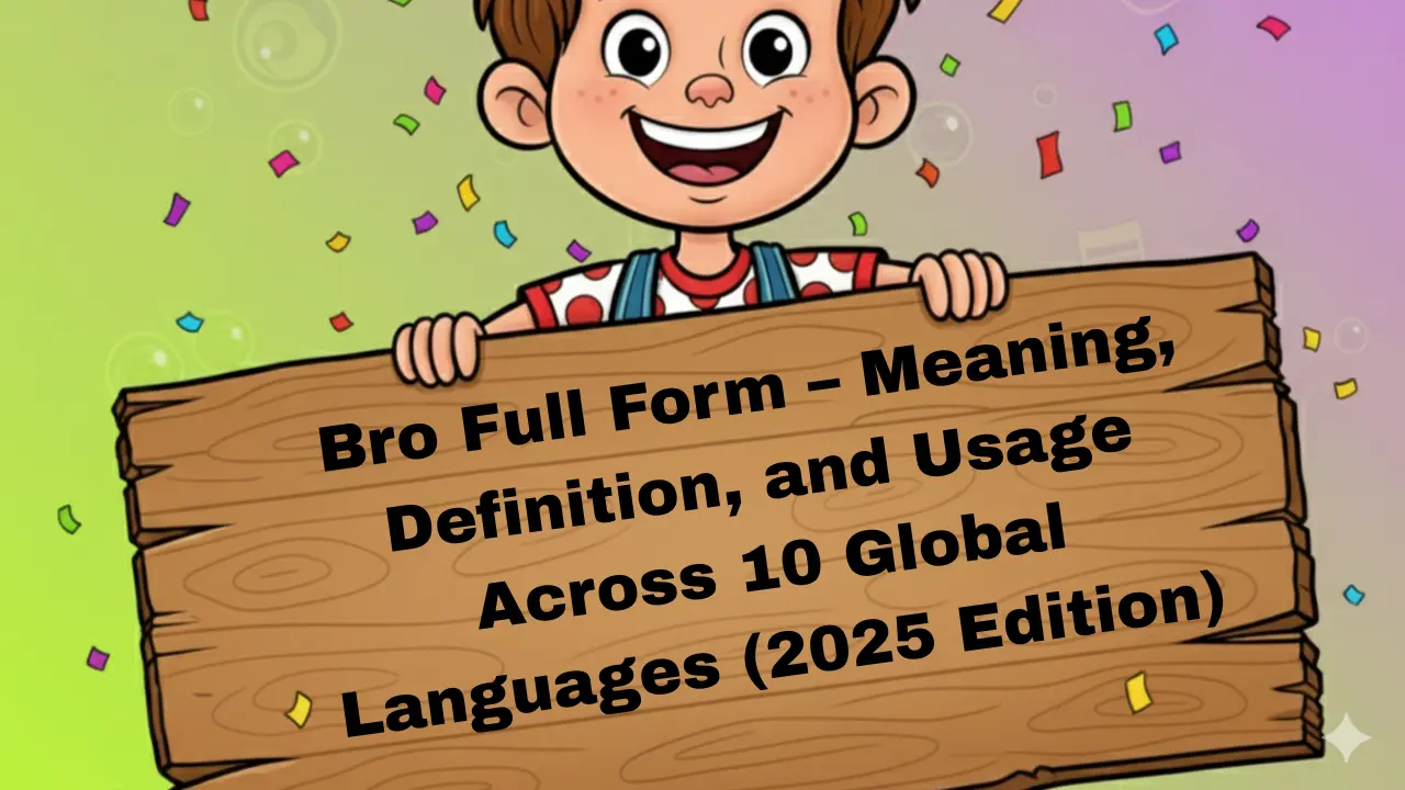 Bro-Full-Form