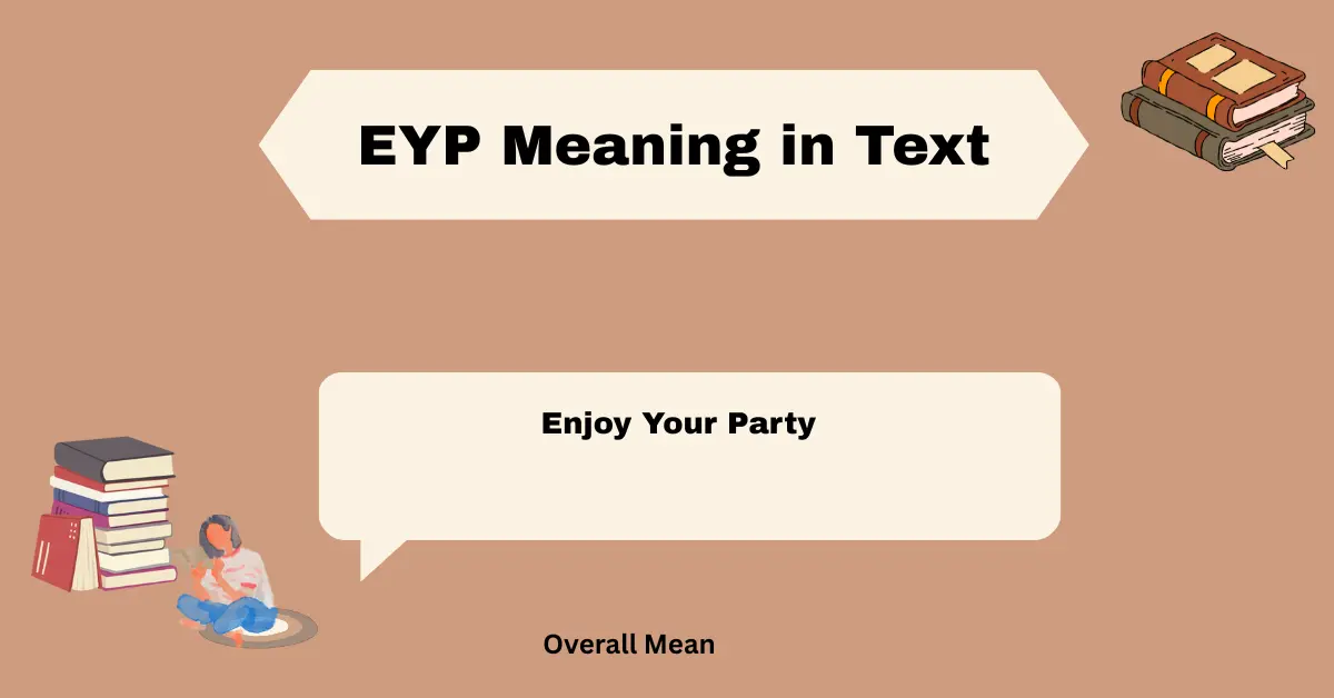 EYP Meaning in Text