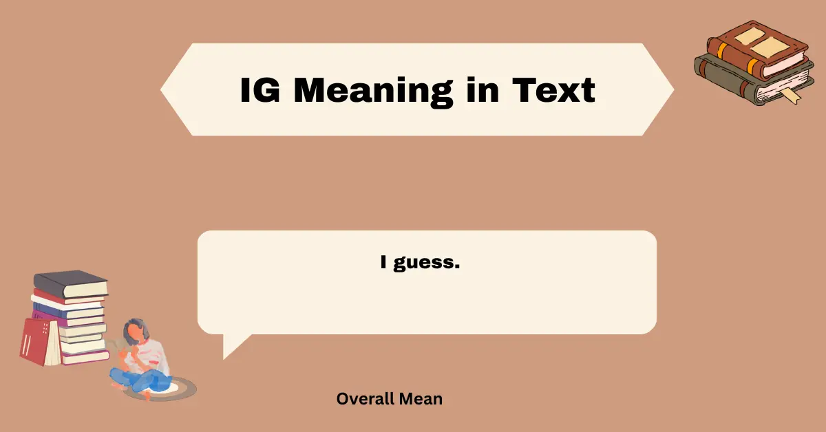 IG Meaning in Text