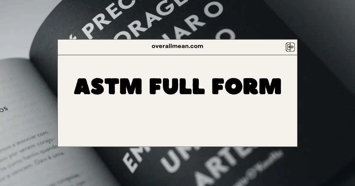 ASTM Full Form
