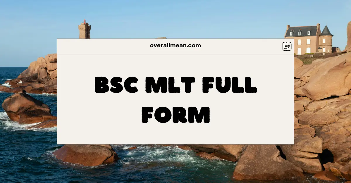 BSc MLT Full Form