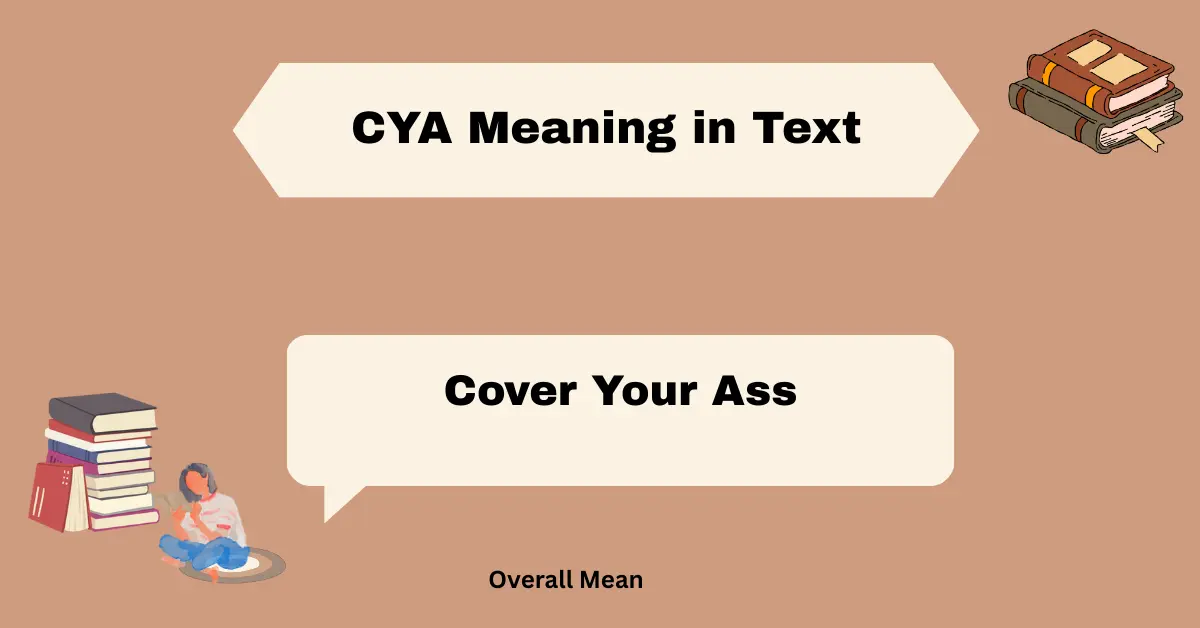 CYA Meaning in Text