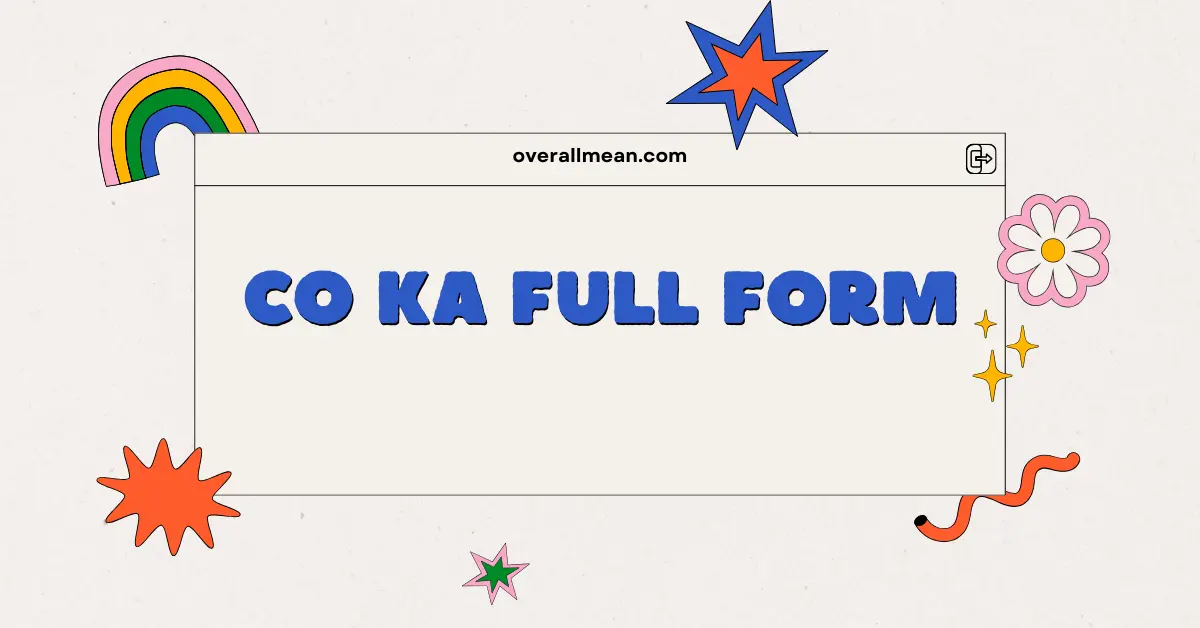 Co Ka Full Form