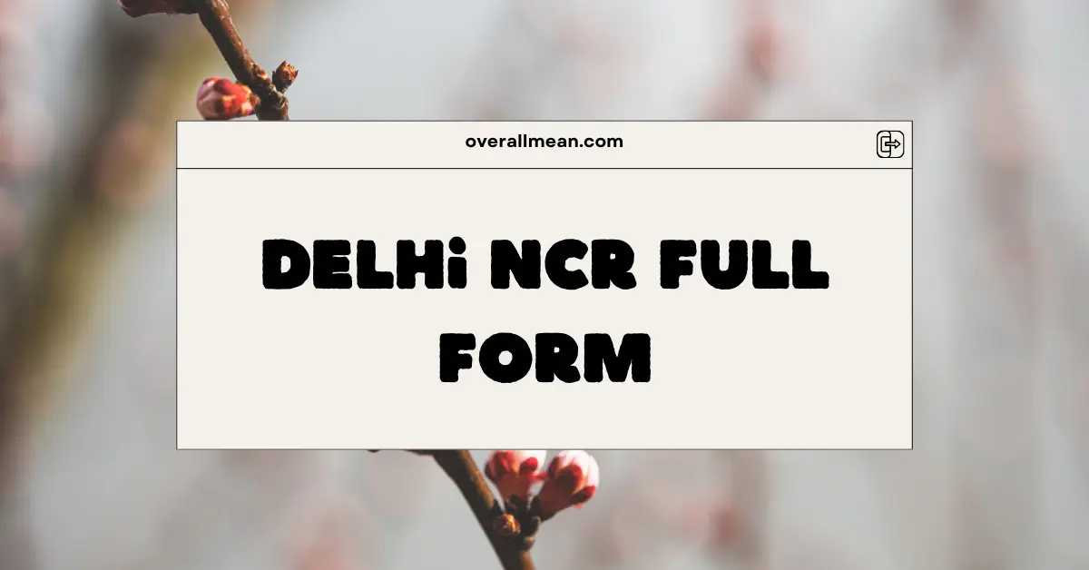 Delhi NCR Full Form