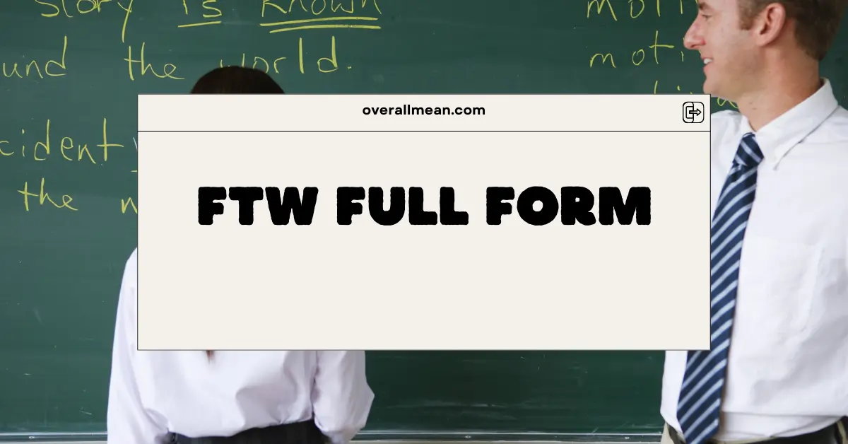 FTW Full Form
