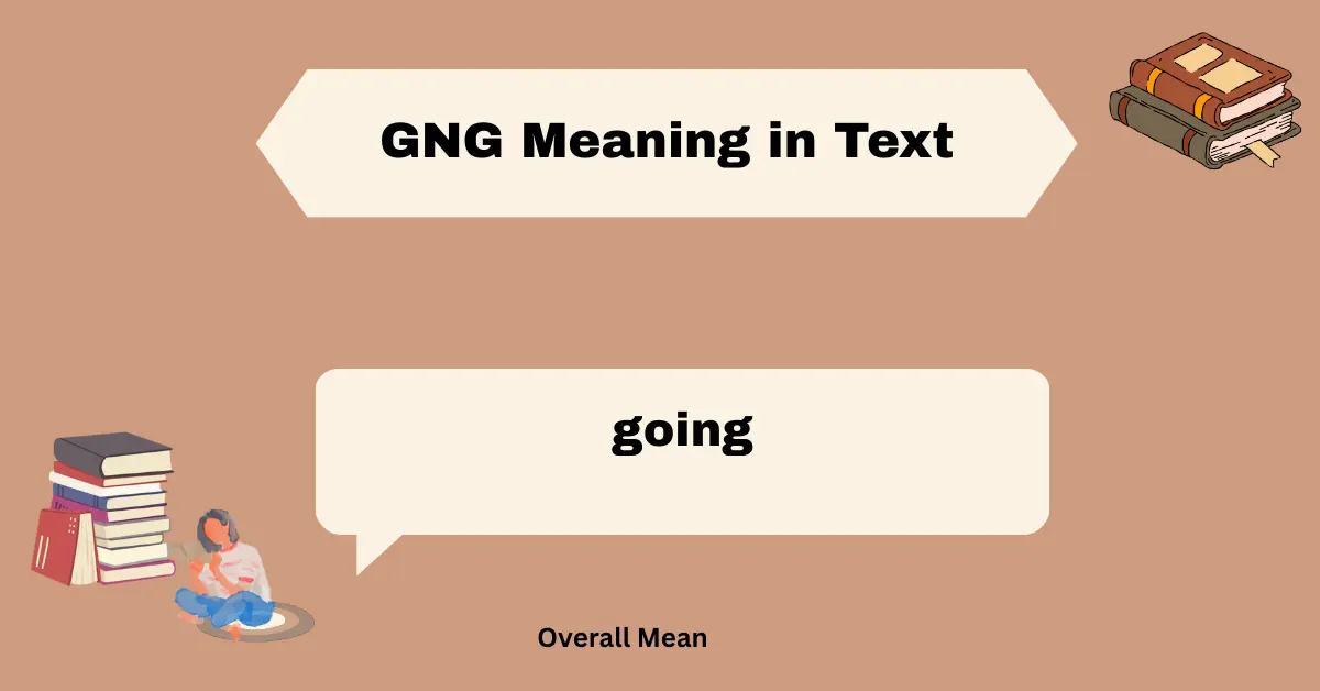 GNG Meaning in Text