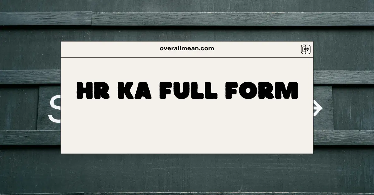HR Ka Full Form