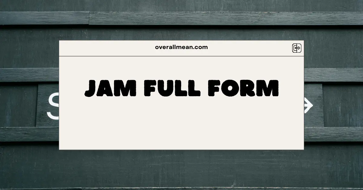JAM Full Form