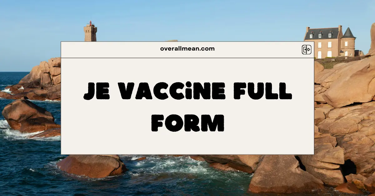 JE Vaccine Full Form