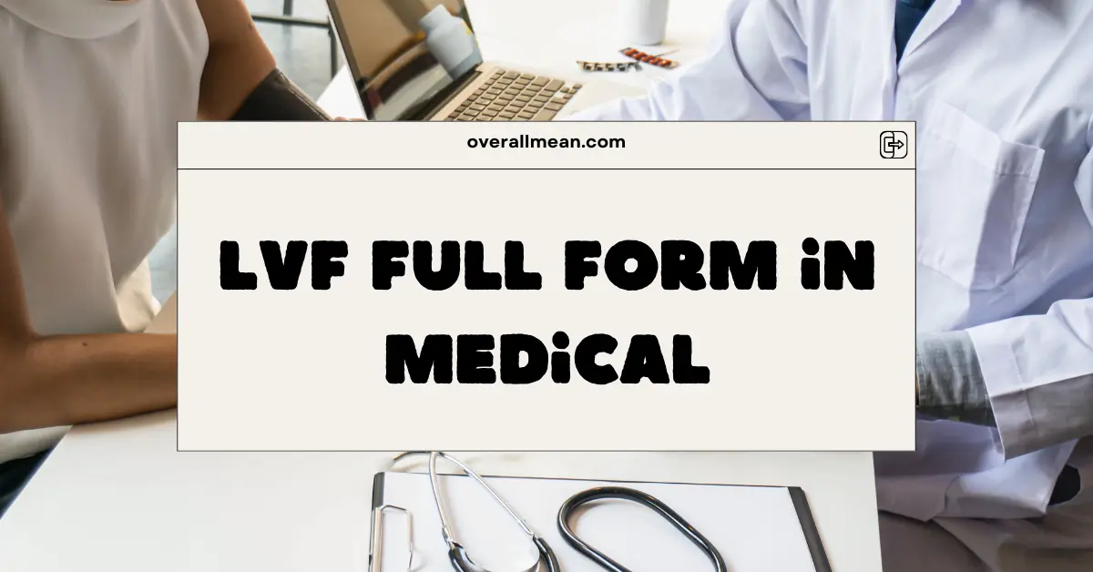 LVF Full Form in Medical