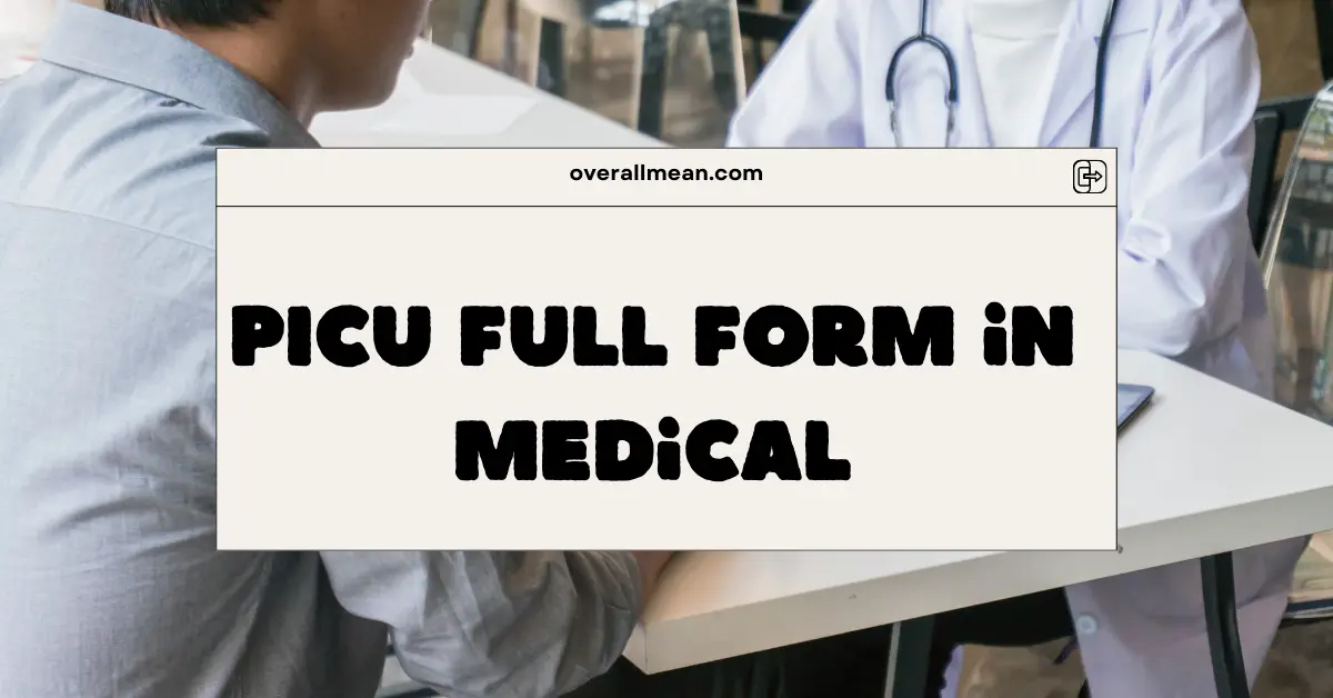 PICU Full Form in Medical