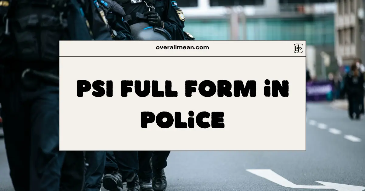 PSI Full Form in Police