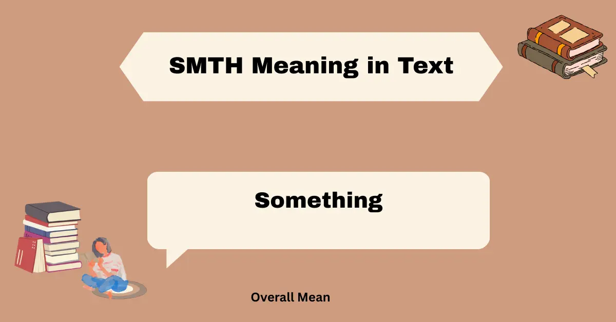 SMTH Meaning in Text