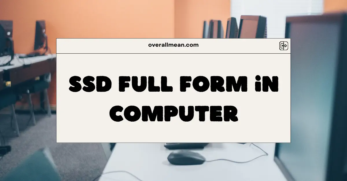 SSD Full Form in Computer