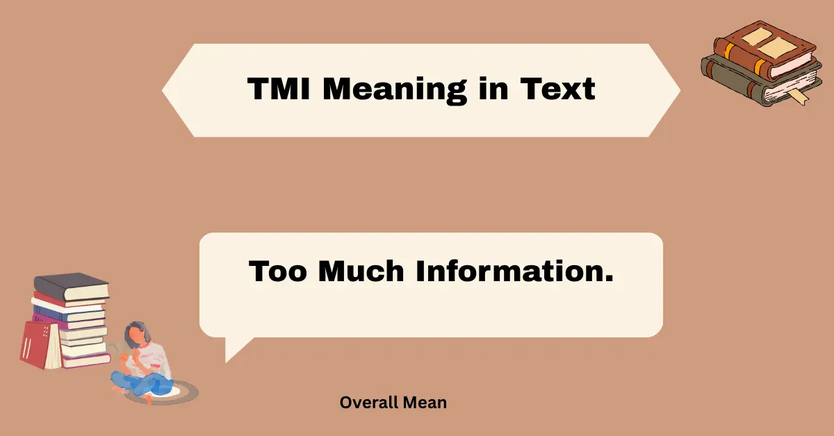 TMI Meaning in Text