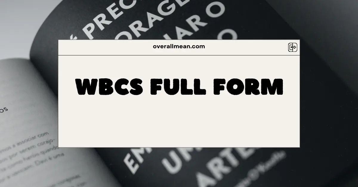 WBCS Full Form