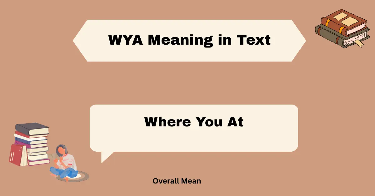 WYA Meaning in Text