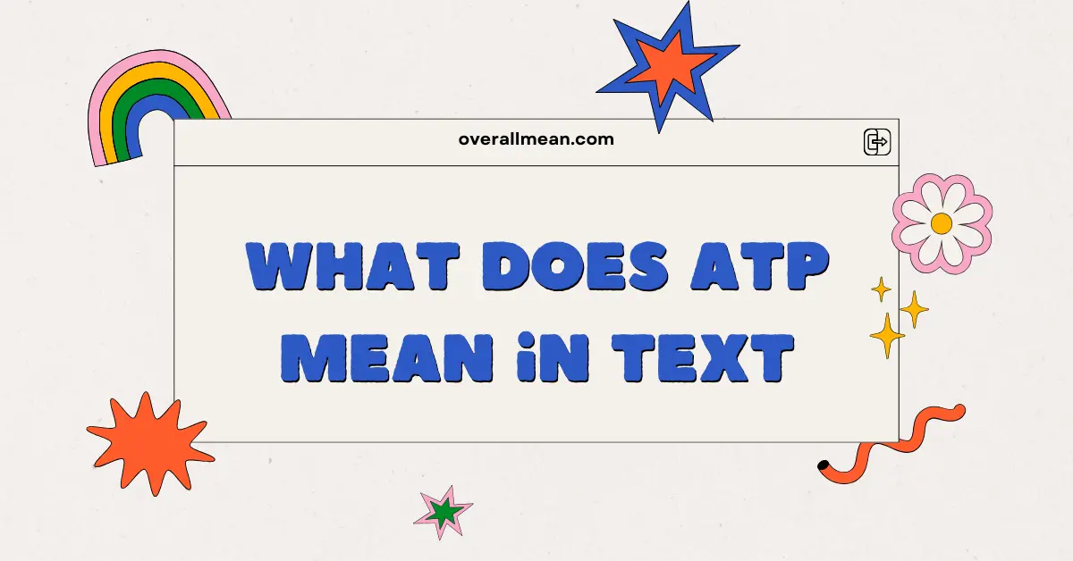 what does atp mean in text