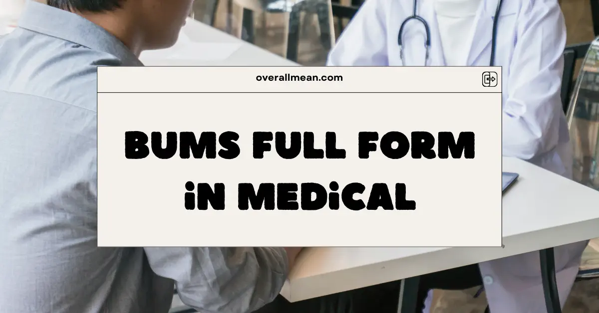 BUMS Full Form in Medical