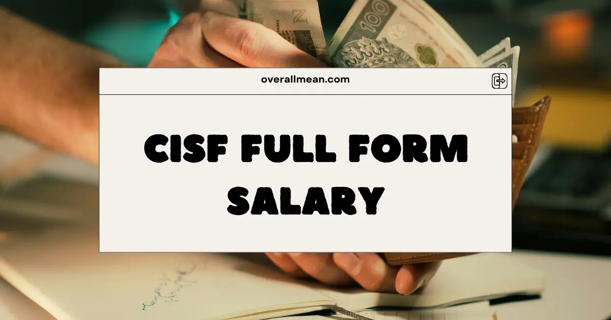 CISF Full Form Salary