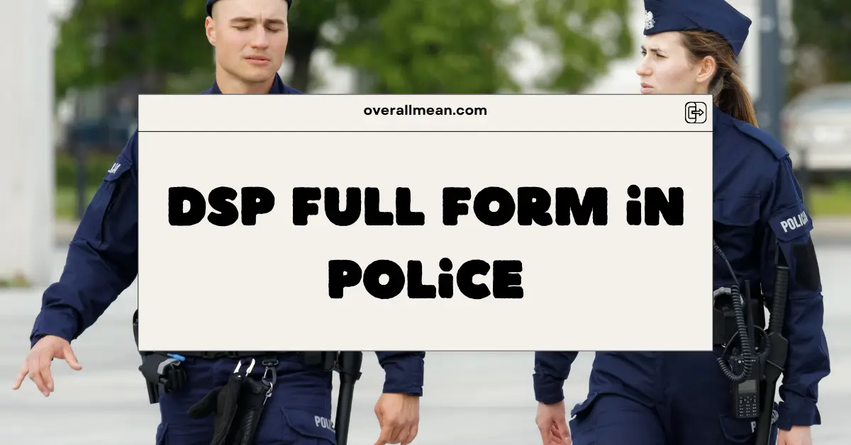 DSP Full Form in Police