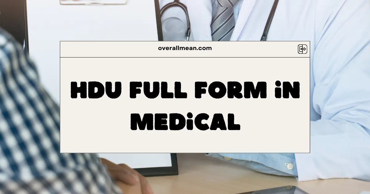 HDU Full Form in Medical