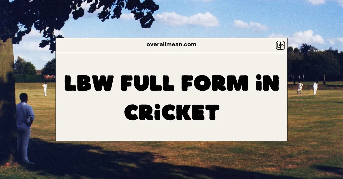 LBW Full Form in Cricket