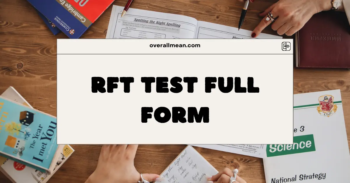RFT Test Full Form