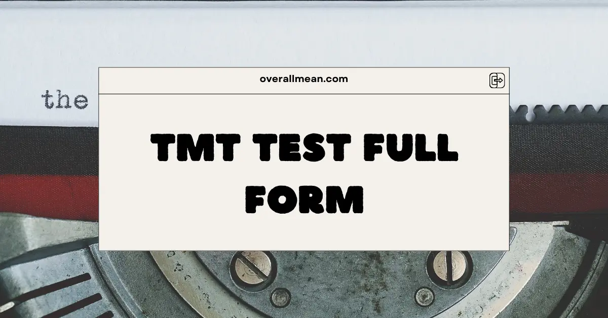 TMT Test Full Form