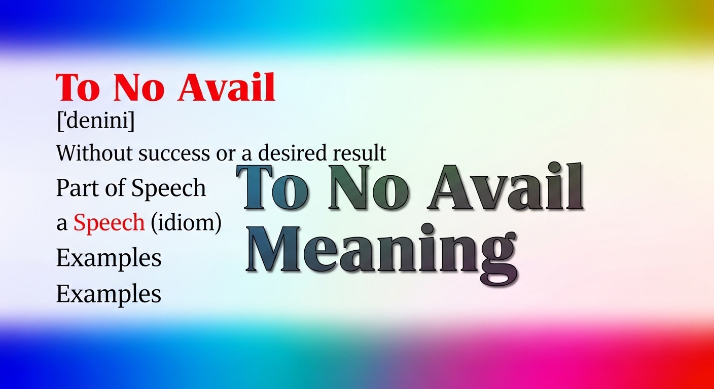 To No Avail Meaning