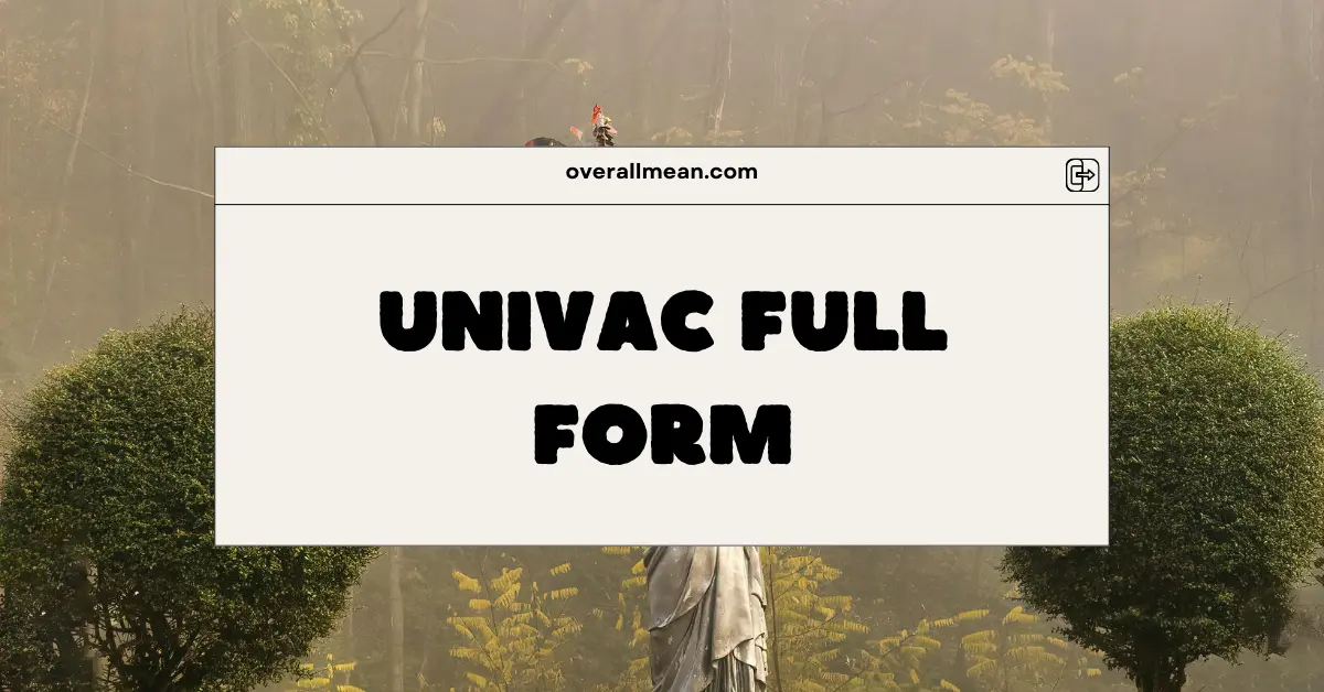 UNIVAC Full Form