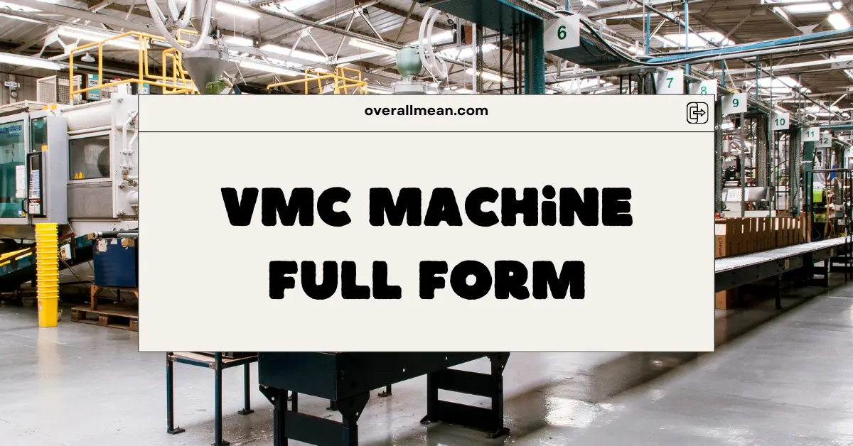 vmc machine full form