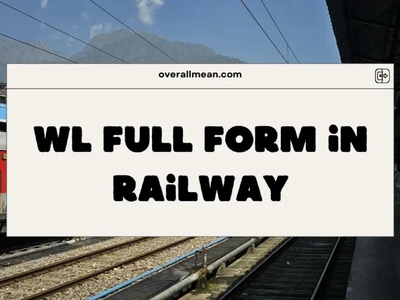 WL Full Form in Railway
