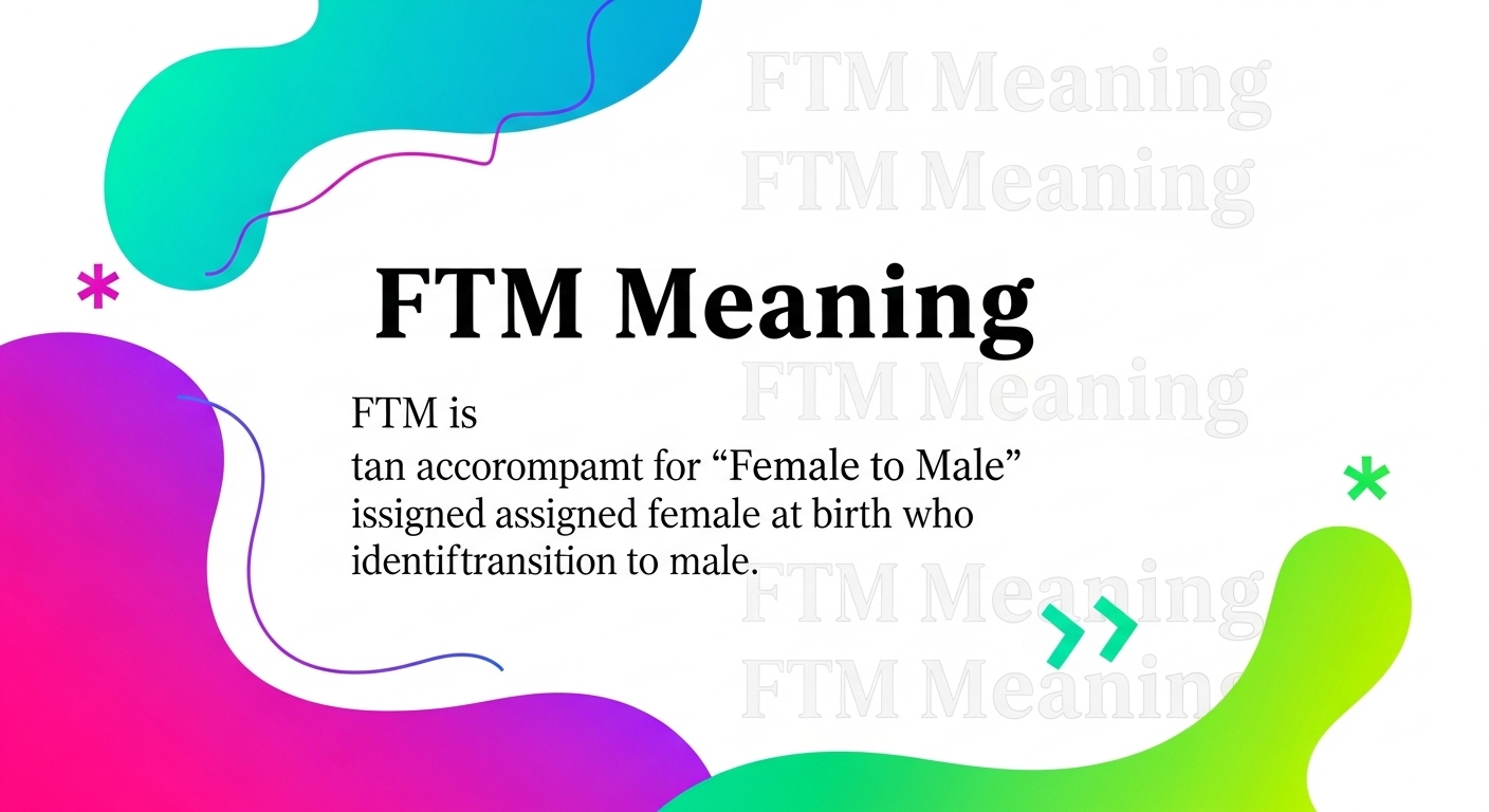FTM Meaning