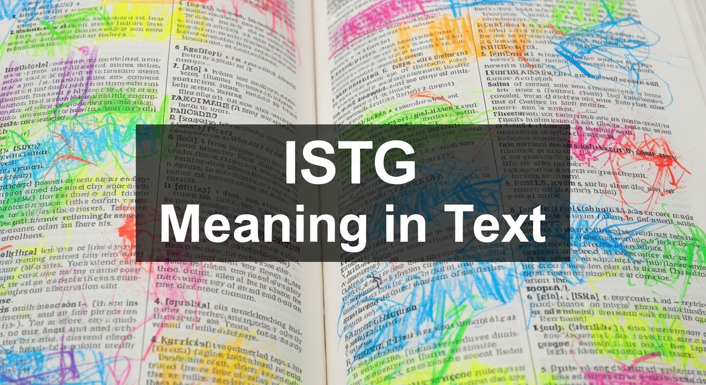 ISTG Meaning in Text